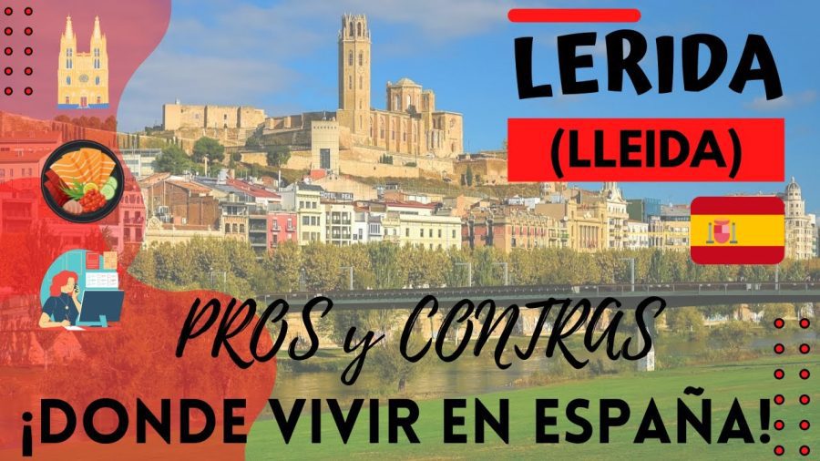 Vivir en Lleida: ¿Cómo es la vida en esta encantadora ciudad de España?