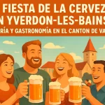 La Fiesta de la Cerveza en Yverdon-les-Bains: Alegría y Gastronomía en el Cantón de Vaud