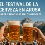 El Festival de la Cerveza en Arosa: Sabor y Montañas en los Grisones