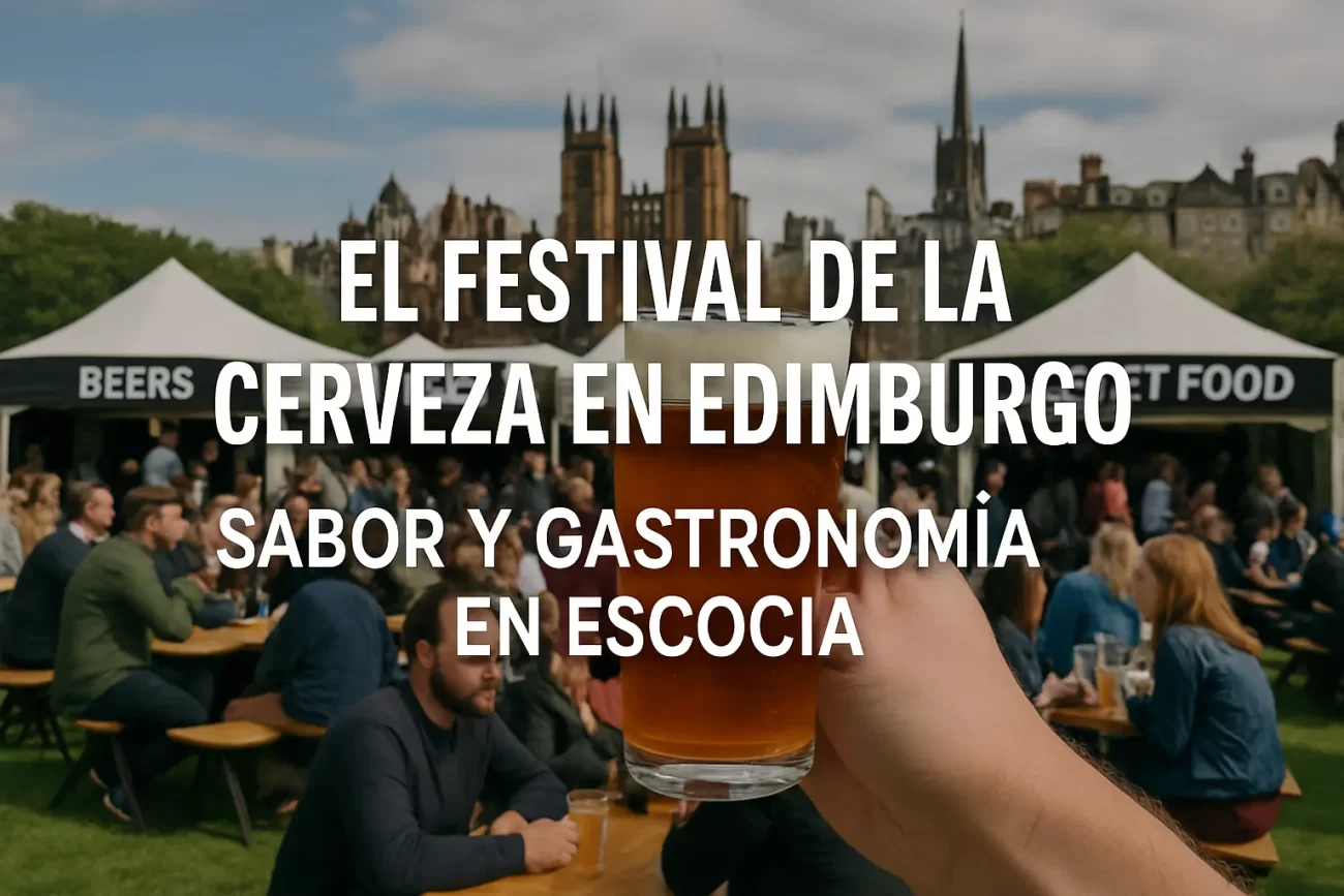El-Festival-de-la-Cerveza-en-Edimburgo-Sabor-y-Gastronomia-en-Escocia | CR Diario El Festival de la Cerveza en Edimburgo: Sabor y Gastronomía en Escocia