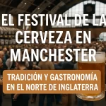 El-Festival-de-la-Cerveza-en-Manchester-Tradicion-y-Gastronomia-en-el-Norte-de-Inglaterra | CR Diario El Festival de la Cerveza en Manchester: Tradición y Gastronomía en el Norte de Inglaterra