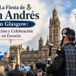 La-Fiesta-de-San-Andres-en-Glasgow-Tradicion-y-Celebracion-en-Escocia | CR Diario La Fiesta de San Andrés en Glasgow: Tradición y Celebración en Escocia