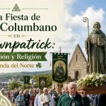 La Fiesta de San Columbano en Downpatrick: Tradición y Religión en Irlanda del Norte